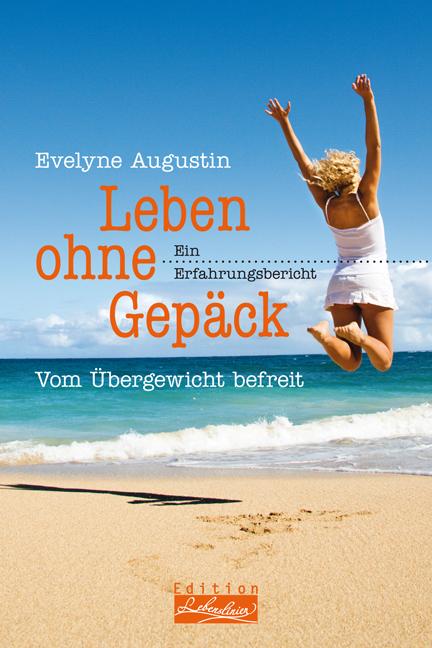 Leben ohne Gepäck - Evelyne Augustin