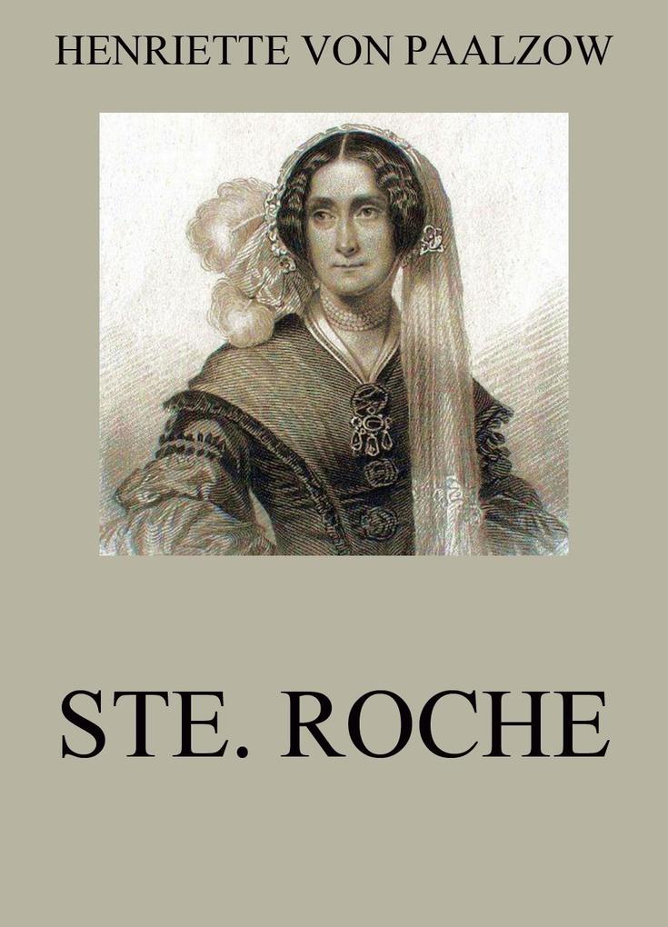 Ste. Roche - Henriette von Paalzow
