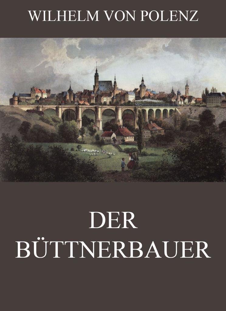 Der Büttnerbauer - Wilhelm von Polenz