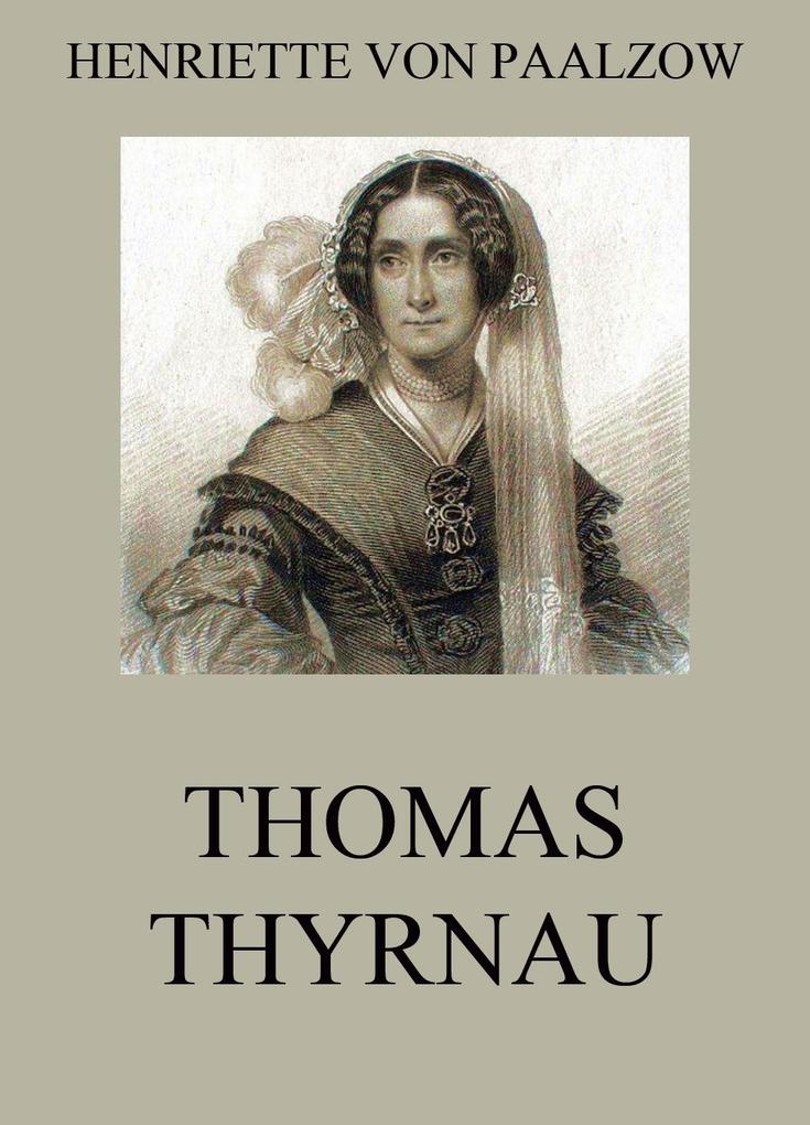 Thomas Thyrnau - Henriette von Paalzow