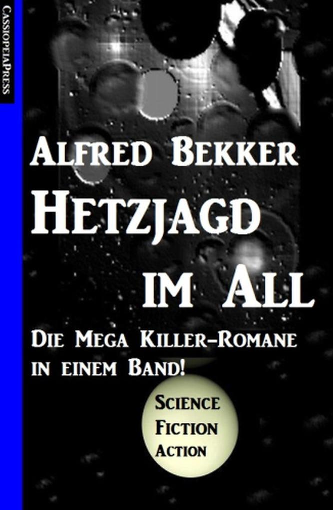 Hetzjagd im All - Alfred Bekker