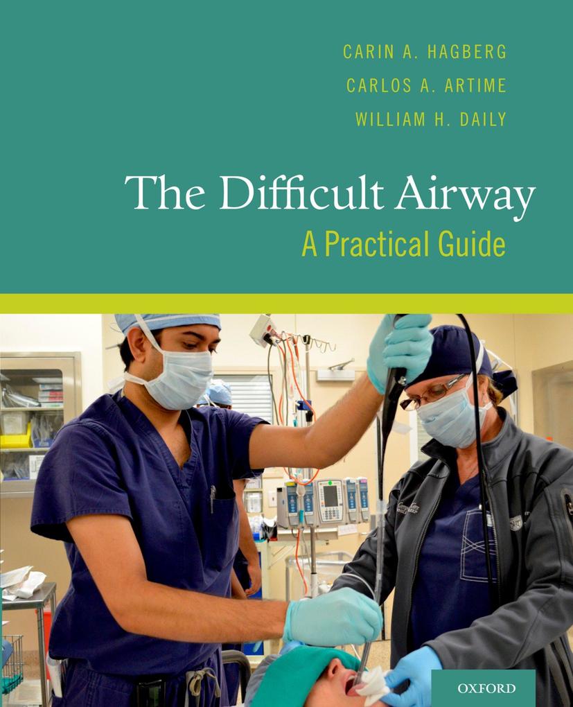 The Difficult Airway - Carin A. Hagberg/ Carlos A. Artime/ William H. Daily