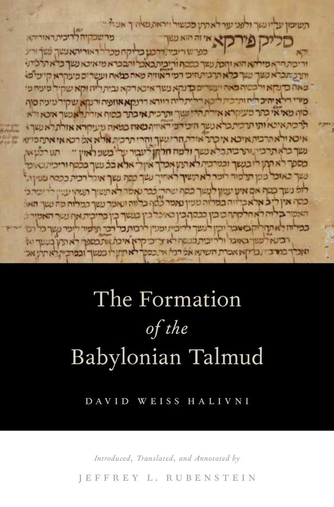 The Formation of the Babylonian Talmud - David Weiss Halivni