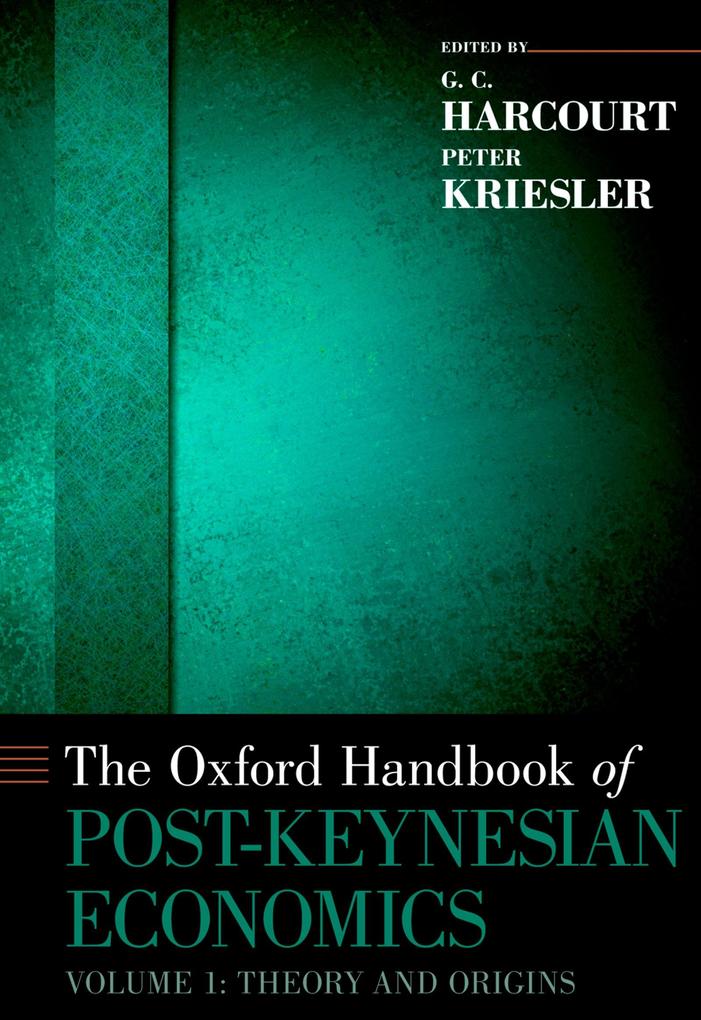 The Oxford Handbook of Post-Keynesian Economics Volume 1