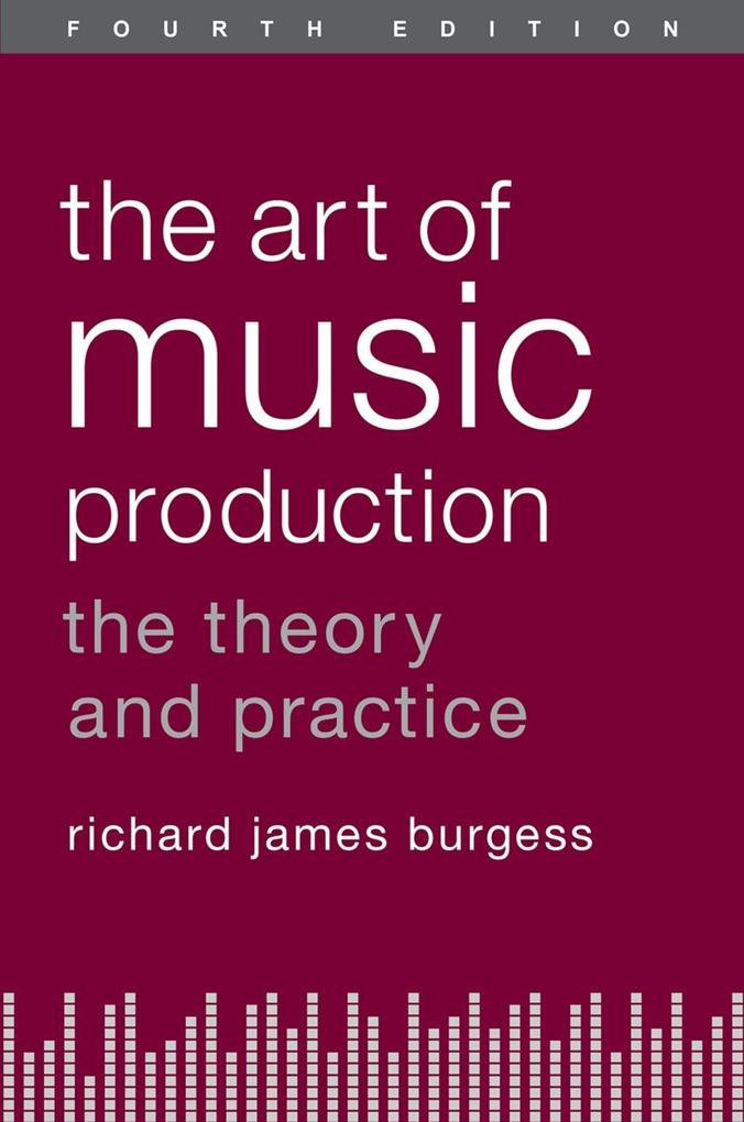 The Art of Music Production - Richard James Burgess