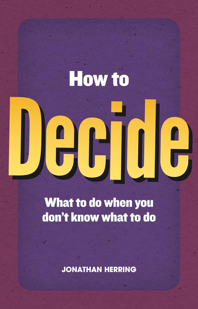 How to Decide als eBook von Jonathan Herring - Pearson Education Limited