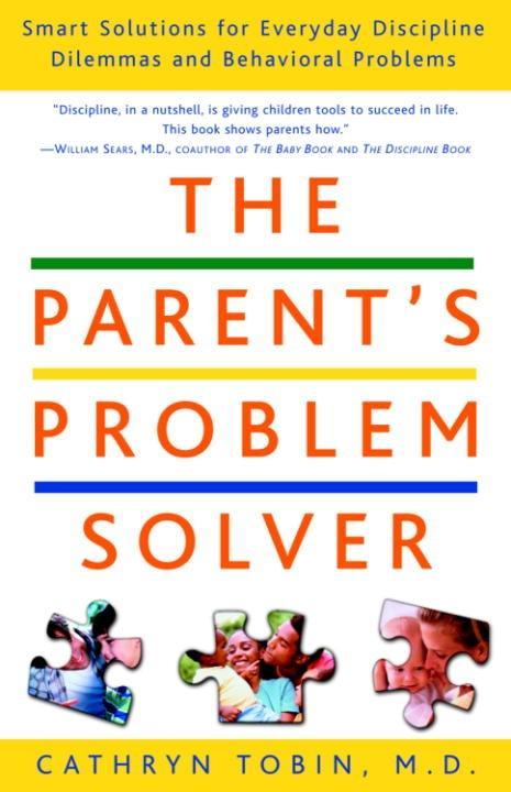 The Parent's Problem Solver - Cathryn Tobin