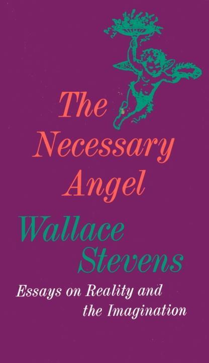The Necessary Angel - Wallace Stevens