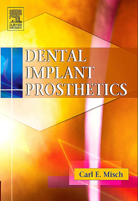 Dental Implant Prosthetics - E-Book - Carl E. Misch