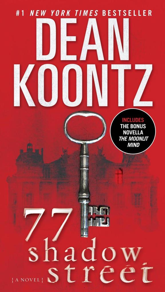77 Shadow Street (with bonus novella The Moonlit Mind) - Dean Koontz