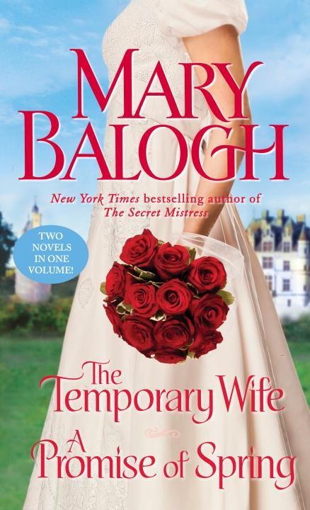 The Temporary Wife/A Promise of Spring - Mary Balogh