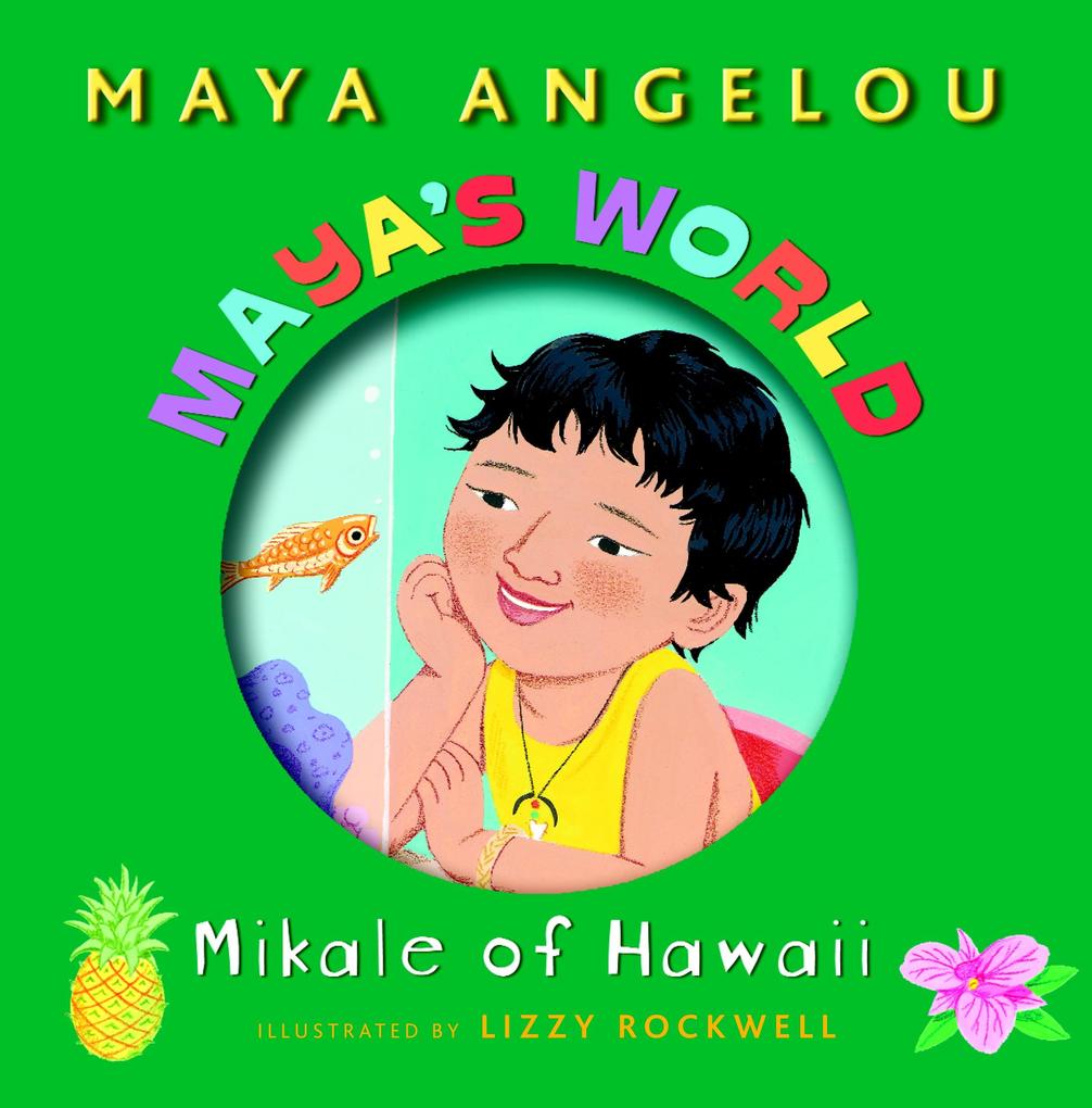 Maya's World: Mikale of Hawaii - Maya Angelou