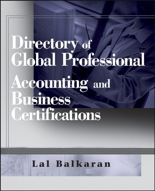 Directory of Global Professional Accounting and Business Certifications - Lal Balkaran