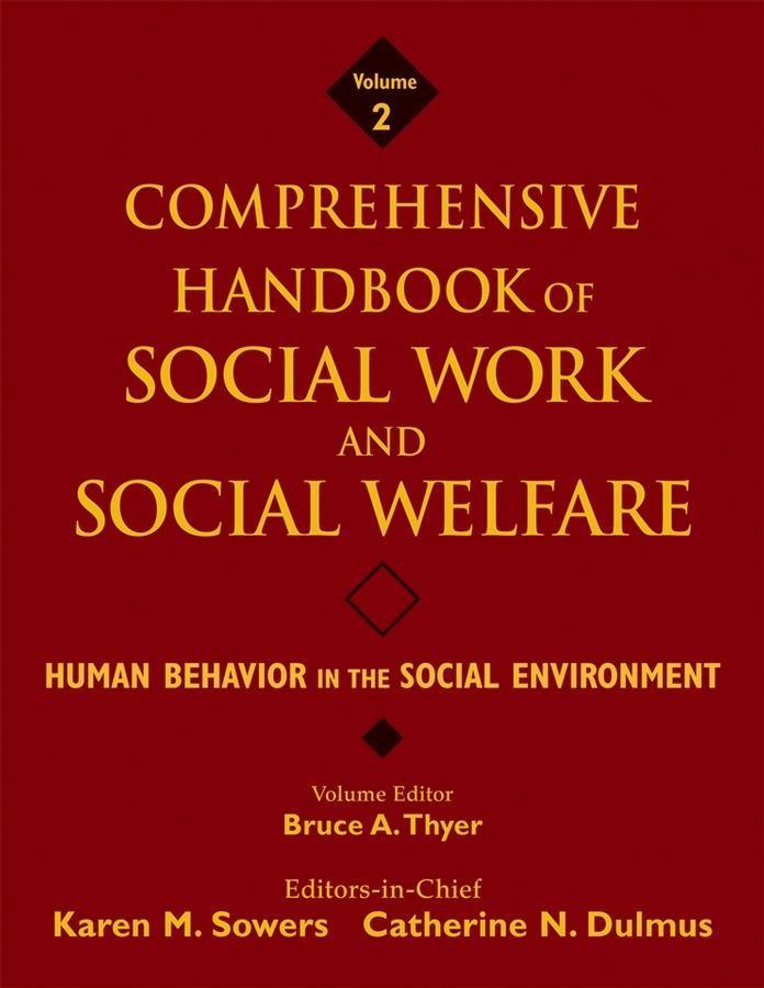 Comprehensive Handbook of Social Work and Social Welfare Volume 2  Human Behavior in the Social Environment