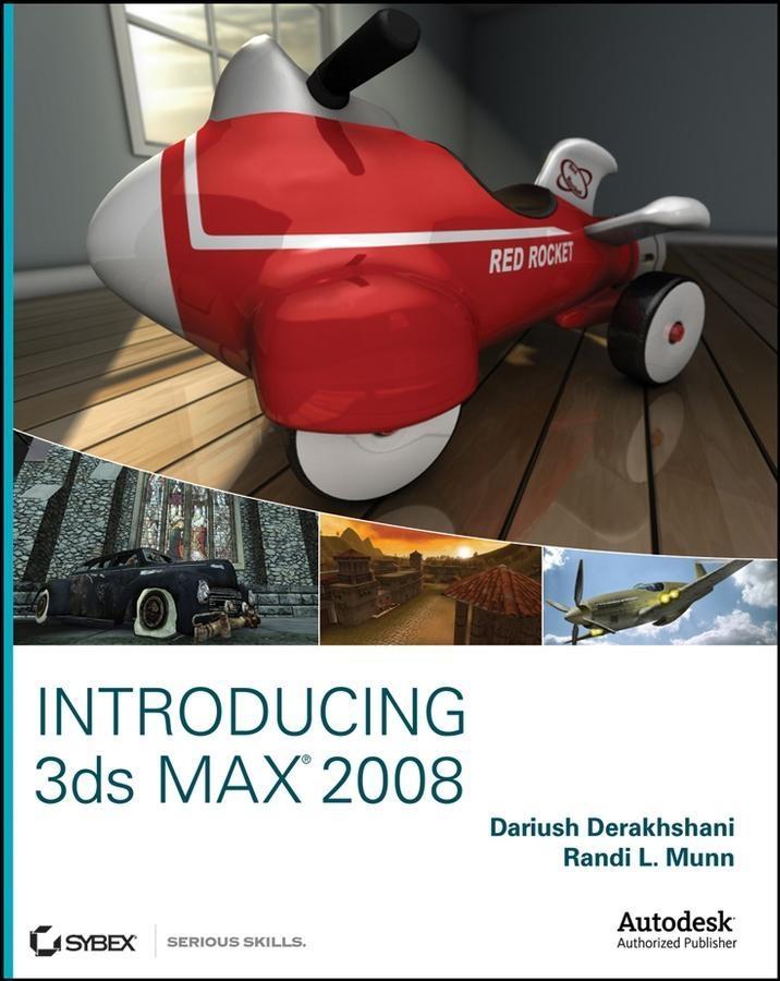 Introducing 3ds Max 2008 - Dariush Derakhshani