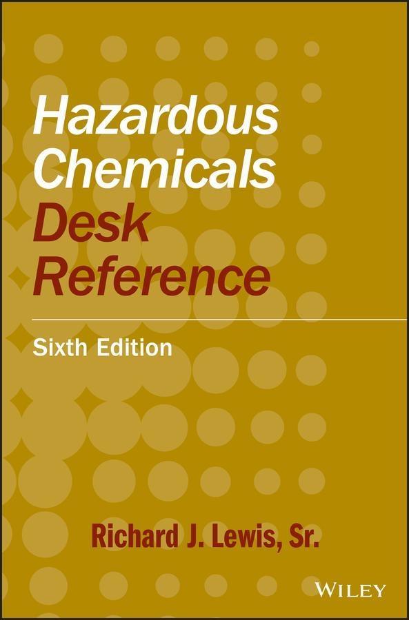 Hazardous Chemicals Desk Reference - Richard J. Lewis
