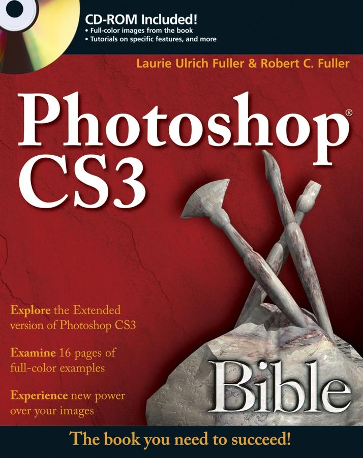 Photoshop CS3 Bible - Laurie A. Ulrich/ Robert C. Fuller
