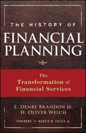 The History of Financial Planning - E. Denby Brandon/ H. Oliver Welch