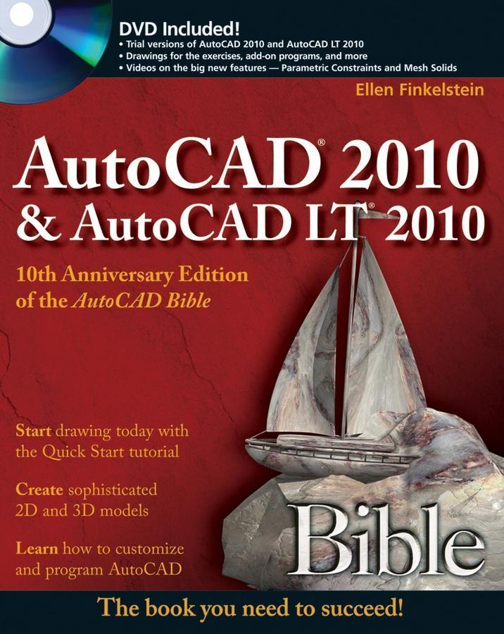 AutoCAD 2010 and AutoCAD LT 2010 Bible - Ellen Finkelstein