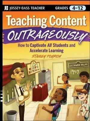 Teaching Content Outrageously - Stanley Pogrow