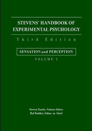 Stevens' Handbook of Experimental Psychology Volume 1 Sensation and Perception