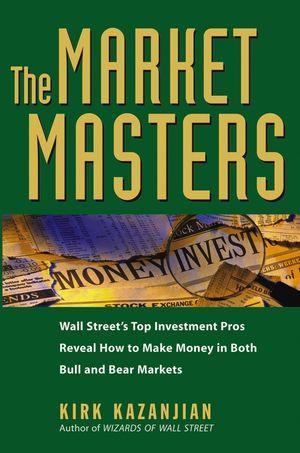 The Market Masters - Kirk Kazanjian