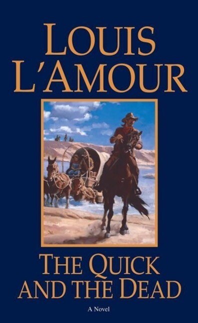 The Quick and the Dead - Louis L'Amour