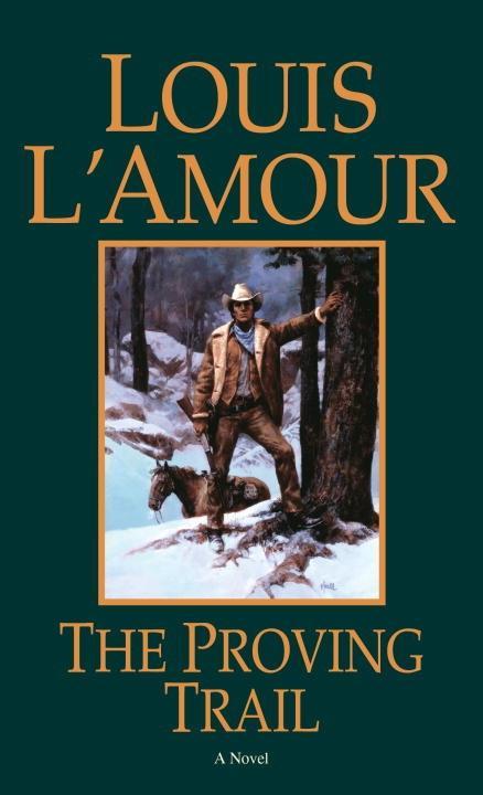 The Proving Trail - Louis L'Amour