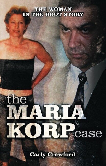 The Maria Korp Case - Carly Crawford