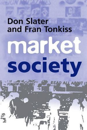 Market Society - Don Slater/ Fran Tonkiss