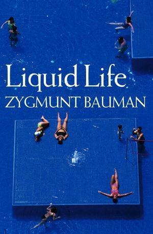 Liquid Life - Zygmunt Bauman