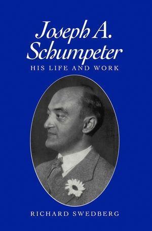 Joseph A. Schumpeter - Richard Swedberg