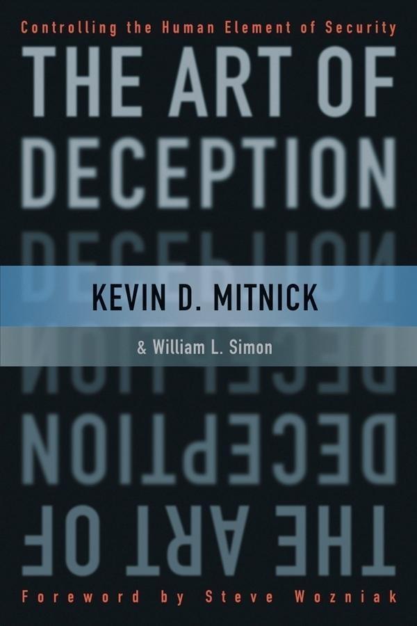 The Art of Deception - Kevin D. Mitnick/ William L. Simon