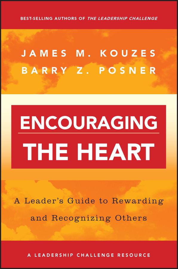 Encouraging the Heart - James M. Kouzes/ Barry Z. Posner