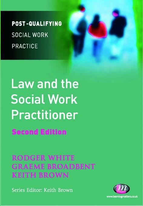 Law and the Social Work Practitioner - Rodger White/ Keith Brown/ Graeme Broadbent