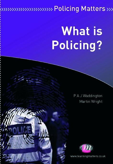 What is Policing? - P. A. J Waddington/ Martin Wright