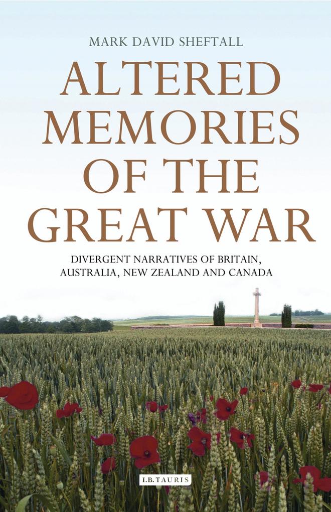 Altered Memories of the Great War - Mark David Sheftall
