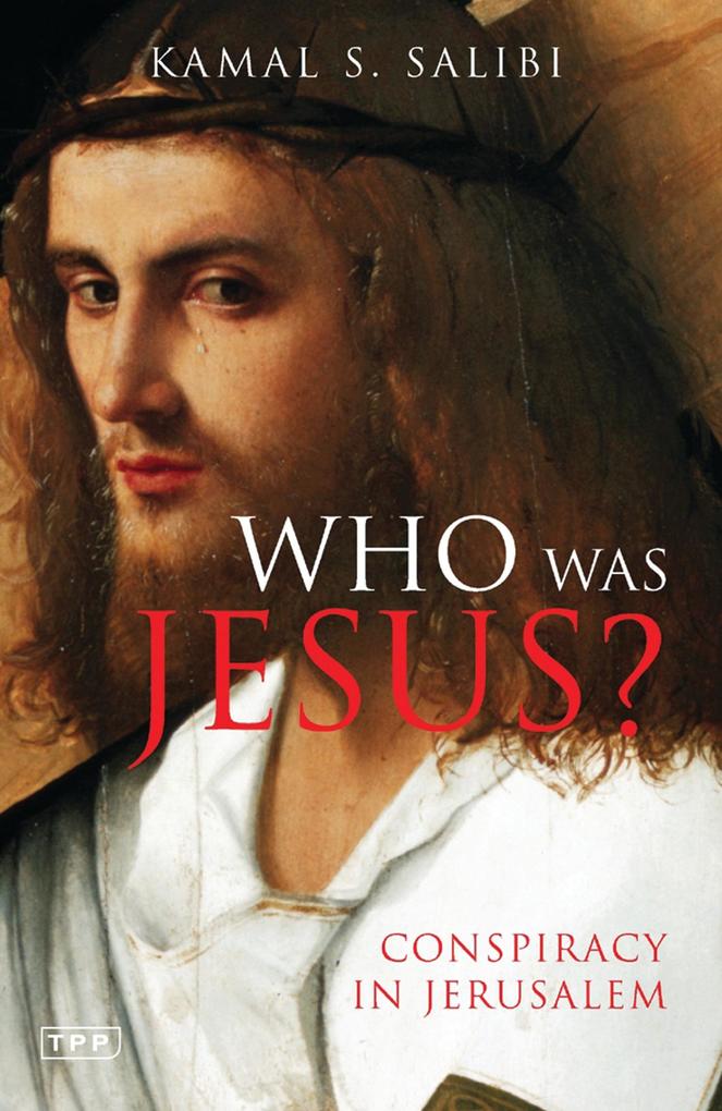 Who Was Jesus? - Kamal S. Salibi
