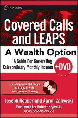 Covered Calls and LEAPS -- A Wealth Option - Joseph R. Hooper/ Aaron R. Zalewski
