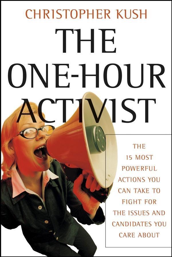 The One-Hour Activist - Christopher Kush