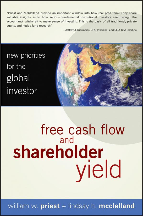 Free Cash Flow and Shareholder Yield - William W. Priest/ Lindsay H. McClelland