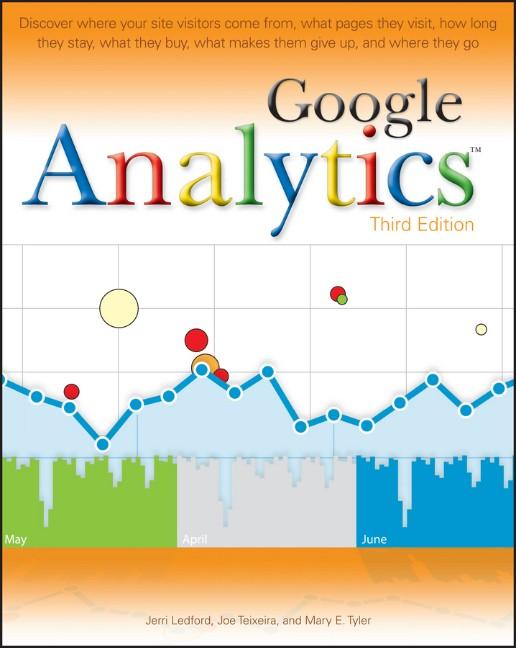 Google Analytics - Jerri L. Ledford/ Joe Teixeira/ Mary E. Tyler
