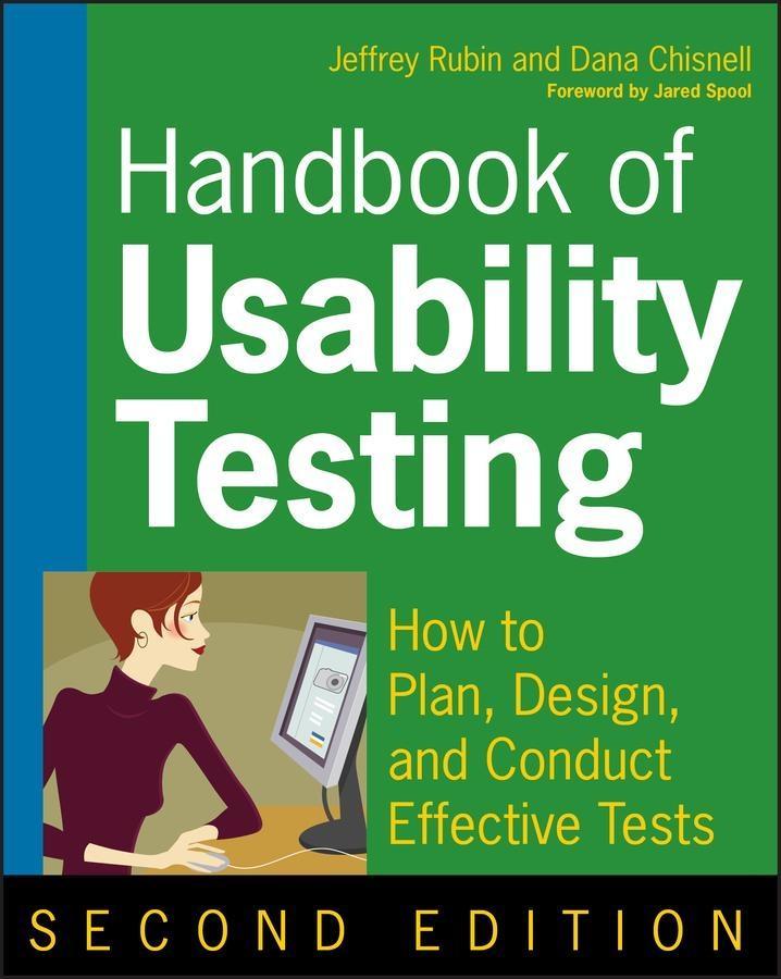 Handbook of Usability Testing - Jeffrey Rubin/ Dana Chisnell