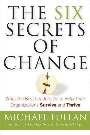 The Six Secrets of Change