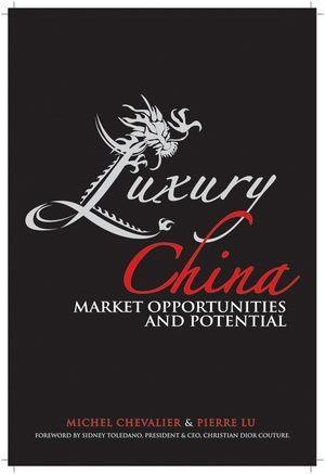 Luxury China - Michel Chevalier/ Pierre Xiao Lu