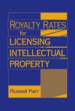 Royalty Rates for Licensing Intellectual Property - Russell Parr