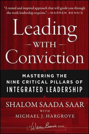 Leading with Conviction - Shalom Saada Saar/ Michael J. Hargrove