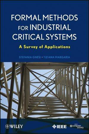Formal Methods for Industrial Critical Systems - Stefania Gnesi/ Tiziana Margaria