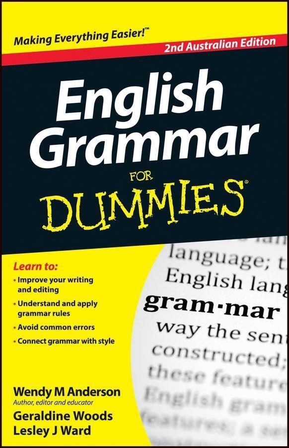 English Grammar For Dummies 2nd Australian Edition - Wendy M. Anderson/ Geraldine Woods/ Lesley J. Ward