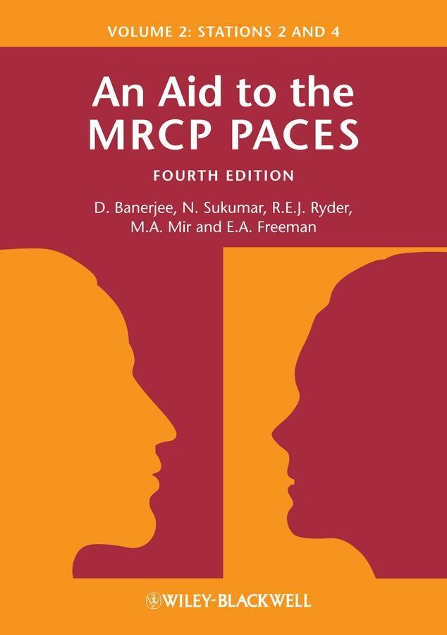 An Aid to the MRCP PACES Volume 2 - Dev Banerjee/ N. Sukumar/ Robert E. J. Ryder/ M. Afzal Mir/ E. Anne Freeman